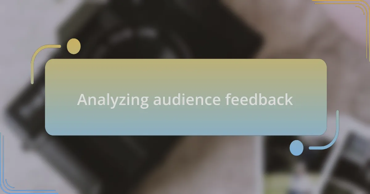 Analyzing audience feedback