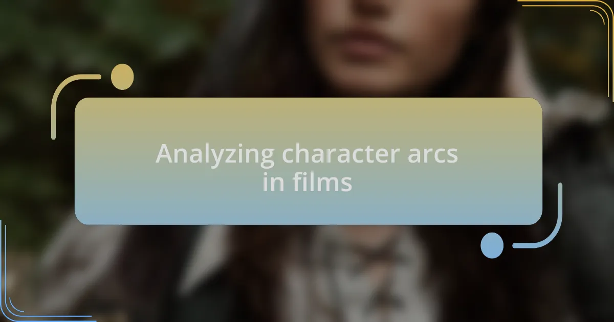Analyzing character arcs in films