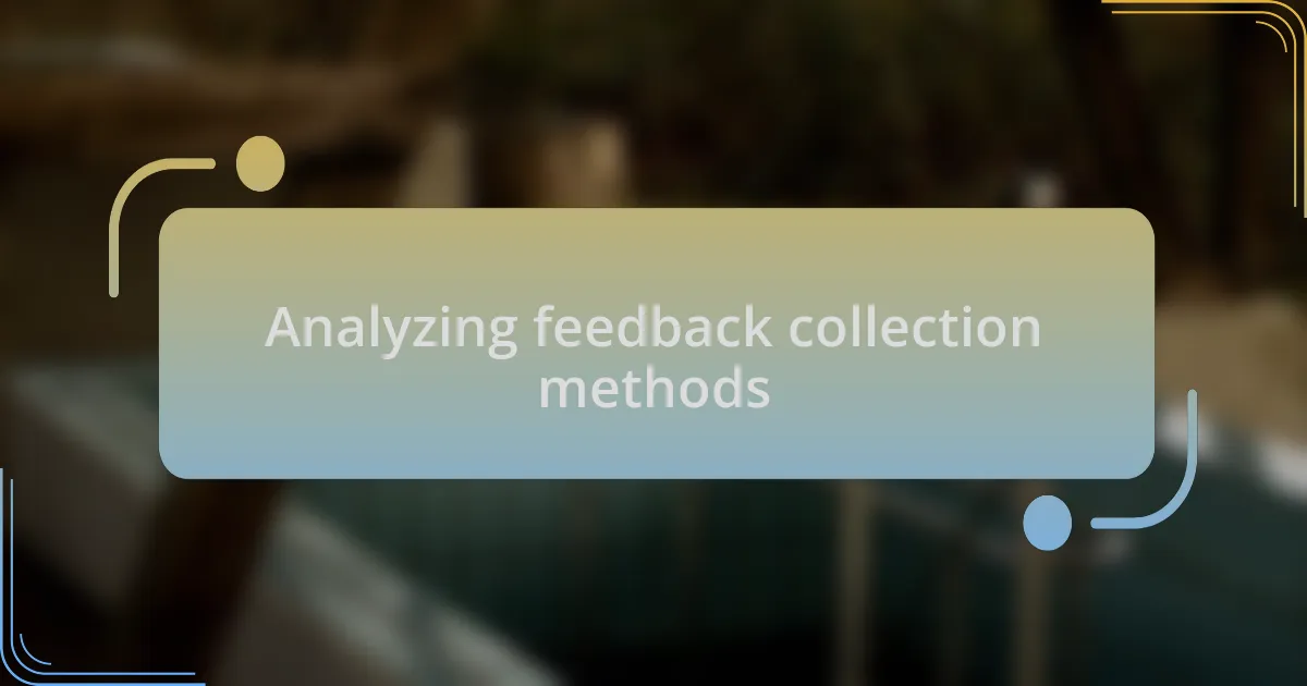 Analyzing feedback collection methods