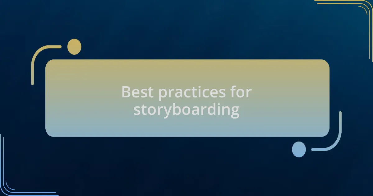 Best practices for storyboarding