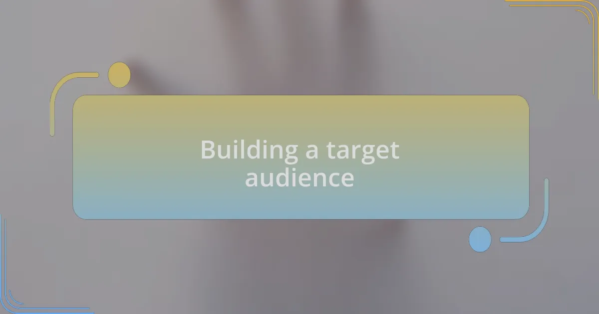 Building a target audience
