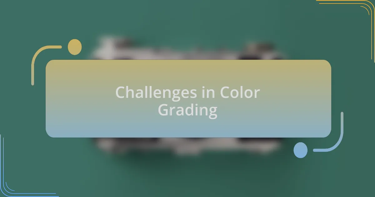 Challenges in Color Grading