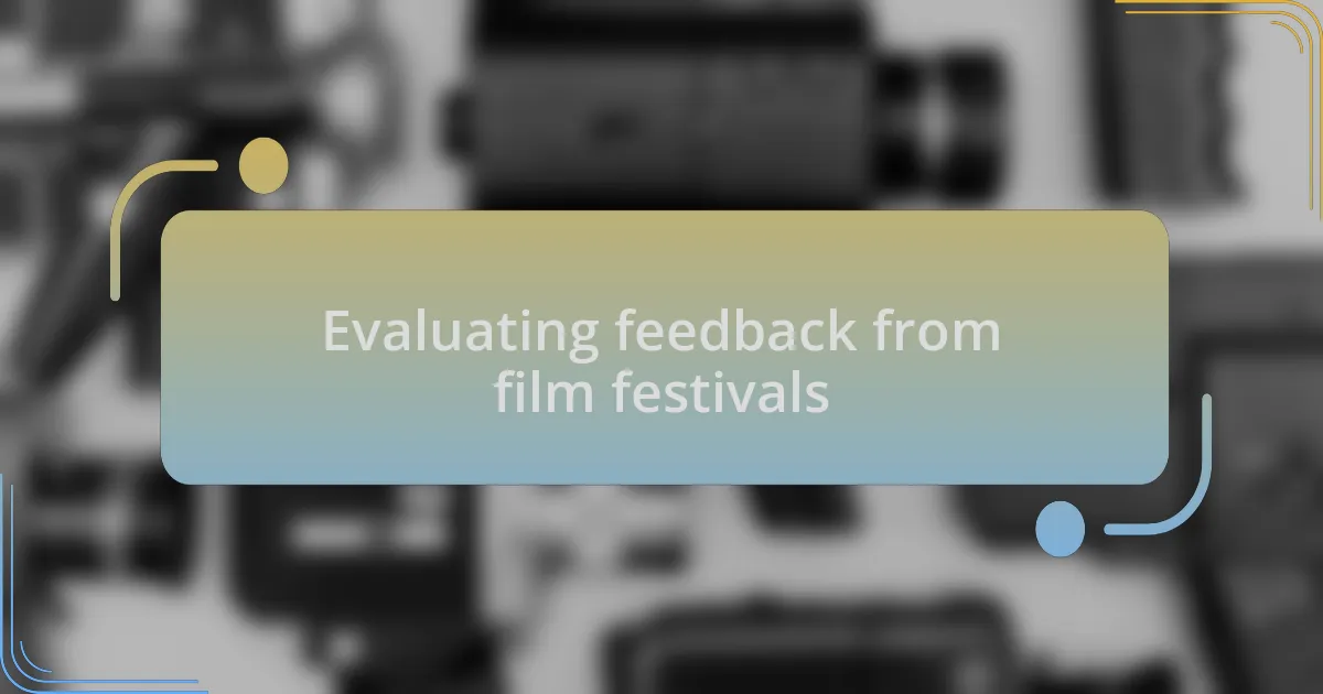Evaluating feedback from film festivals