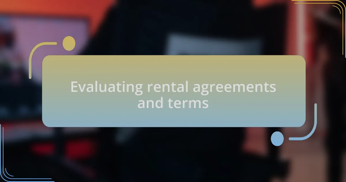 Evaluating rental agreements and terms