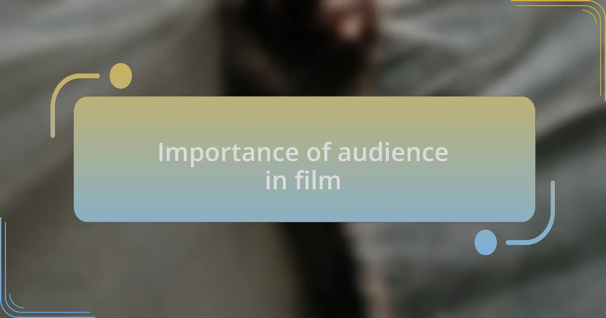 Importance of audience in film