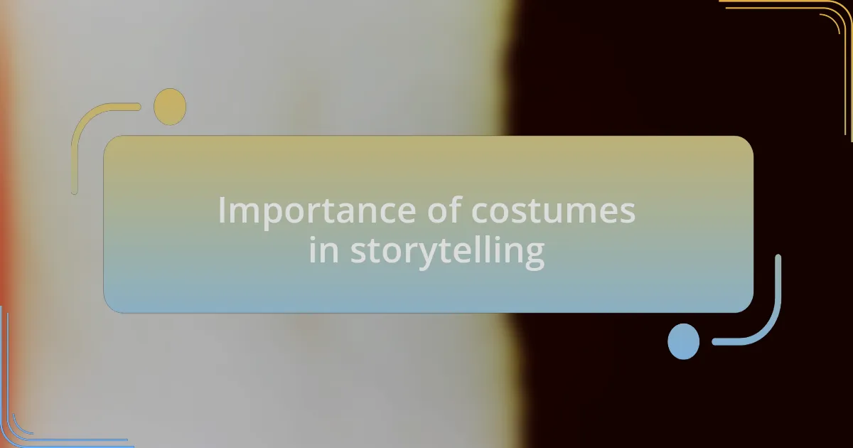 Importance of costumes in storytelling