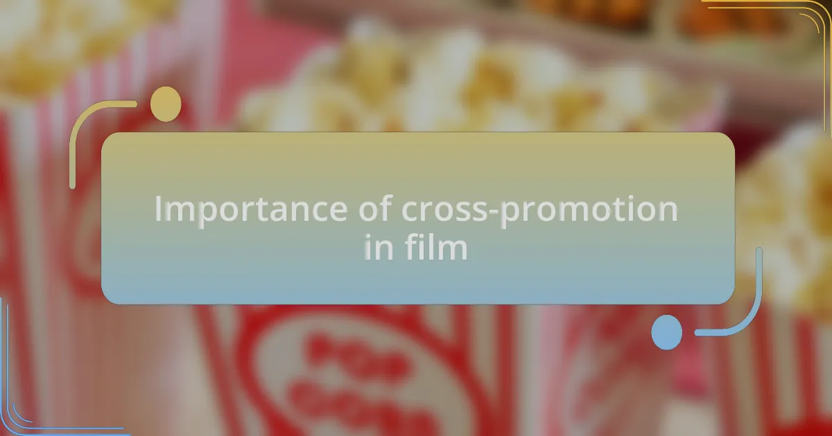 Importance of cross-promotion in film