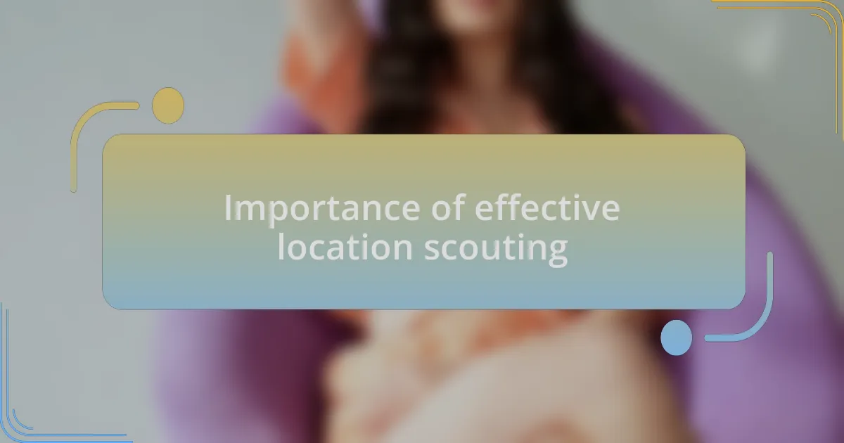 Importance of effective location scouting