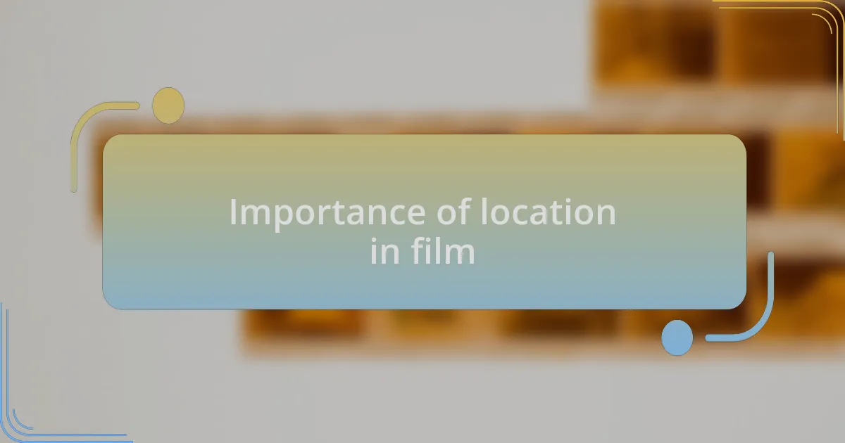 Importance of location in film