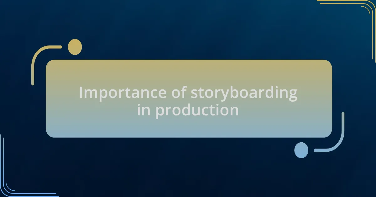 Importance of storyboarding in production