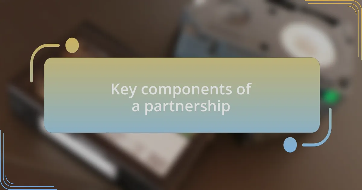 Key components of a partnership