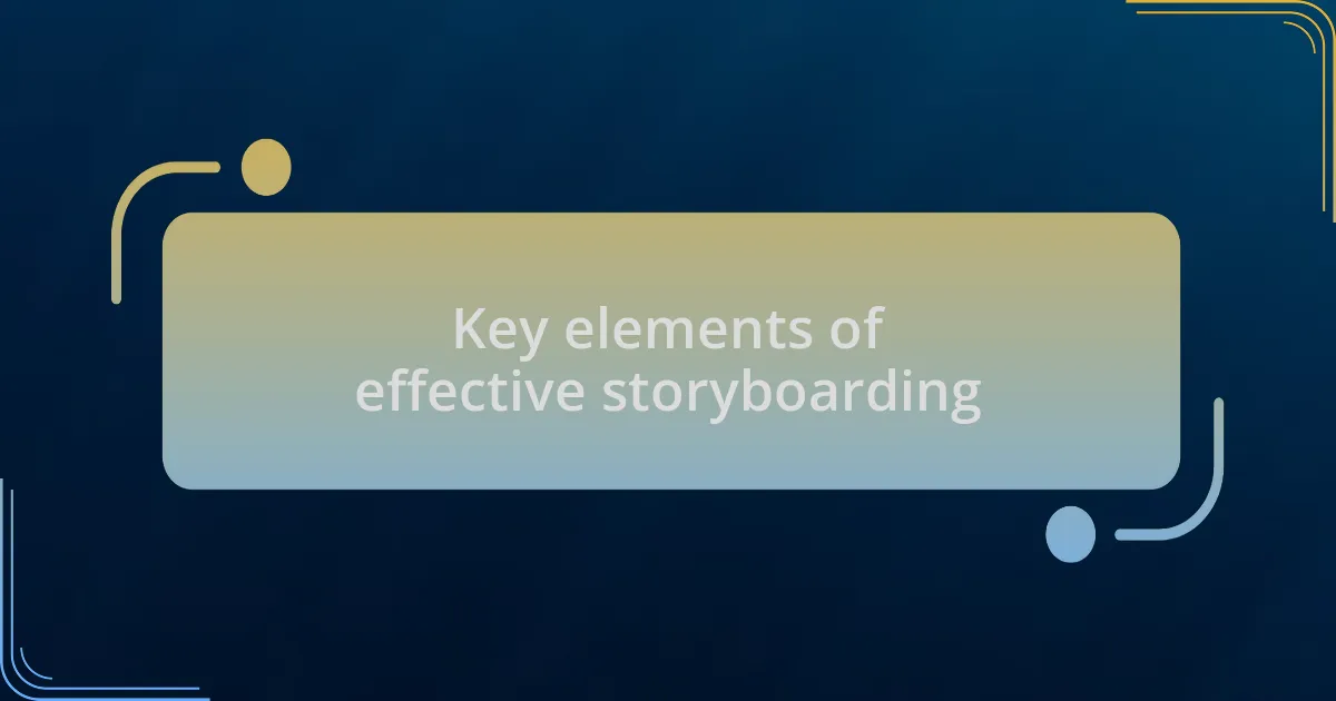Key elements of effective storyboarding