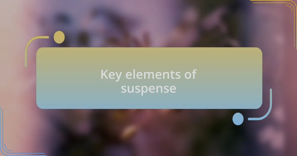 Key elements of suspense