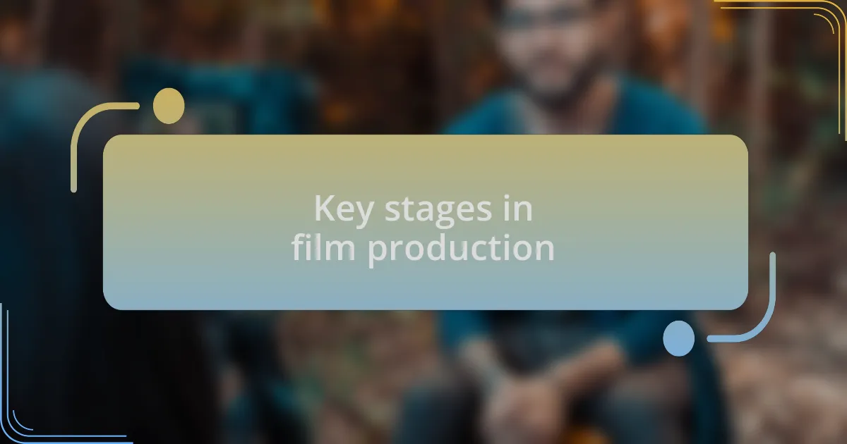 Key stages in film production