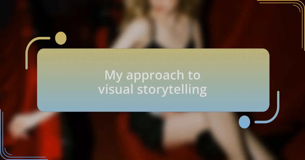 My approach to visual storytelling