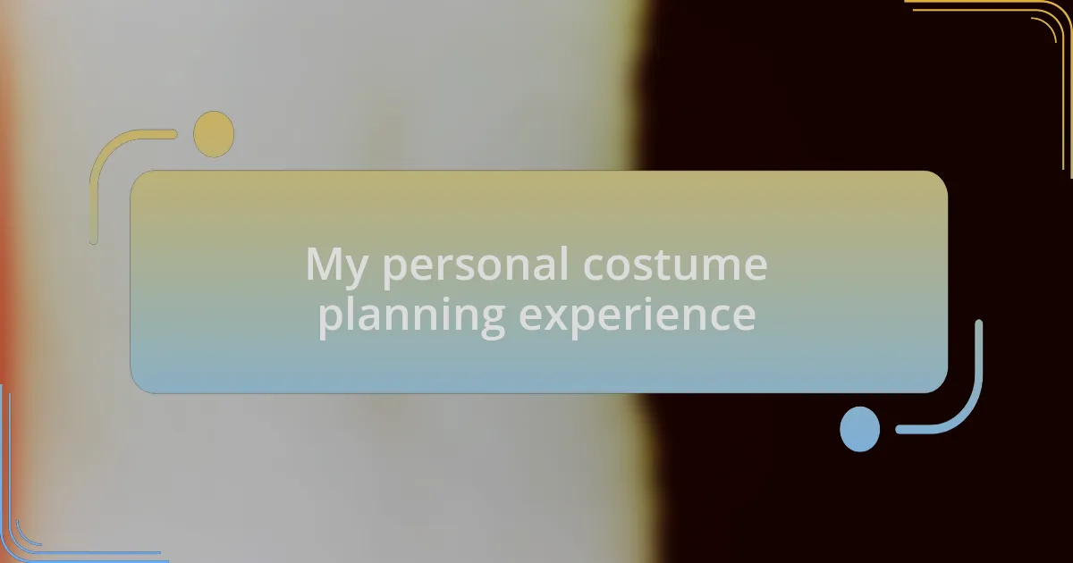 My personal costume planning experience