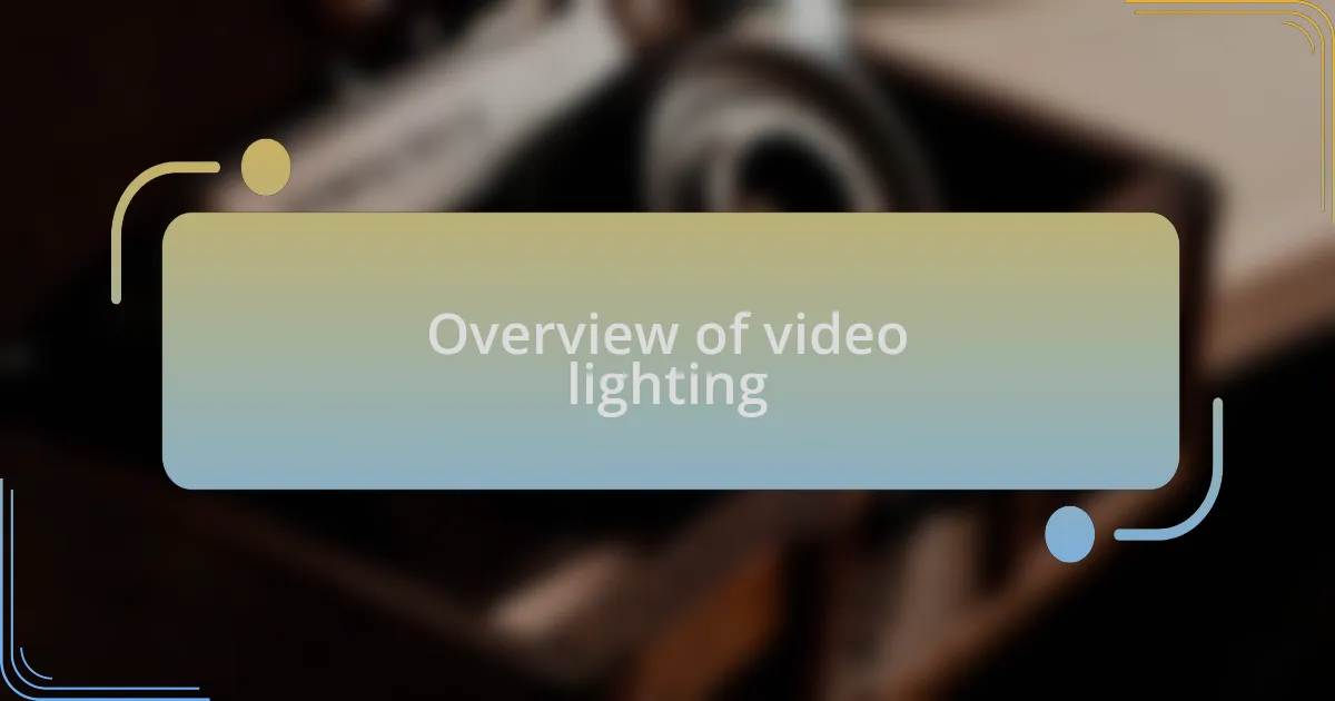 Overview of video lighting
