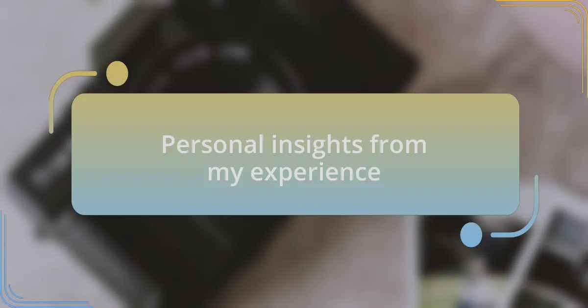 Personal insights from my experience