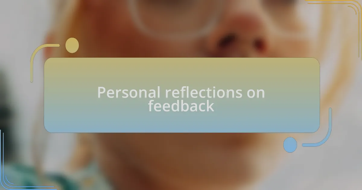Personal reflections on feedback