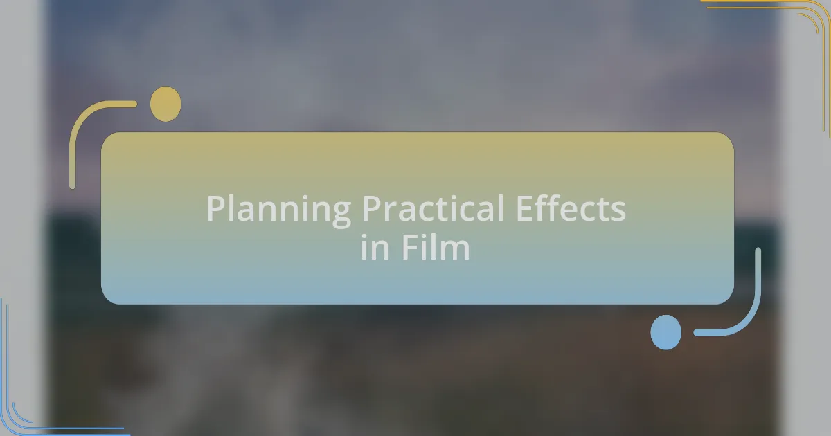 Planning Practical Effects in Film