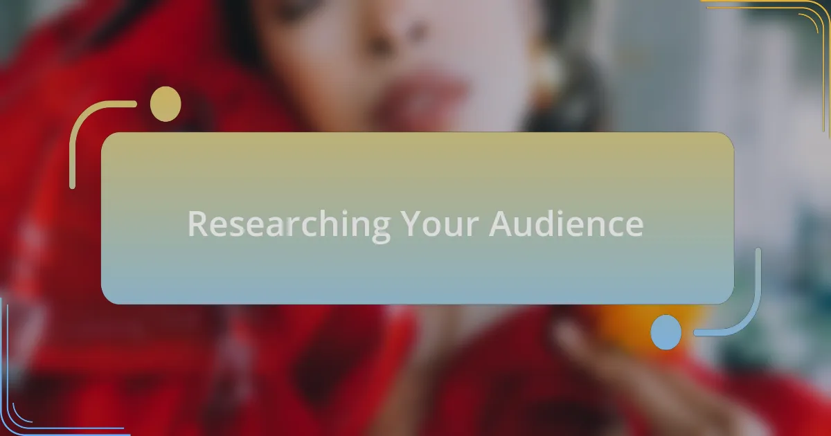 Researching Your Audience
