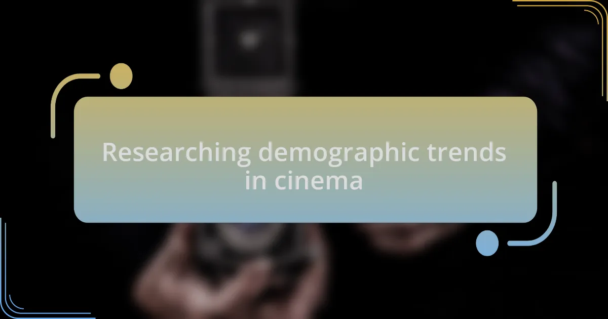 Researching demographic trends in cinema