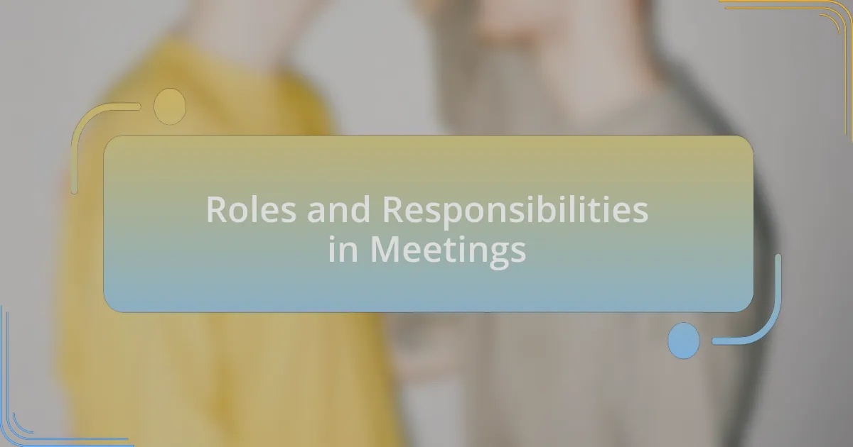 Roles and Responsibilities in Meetings