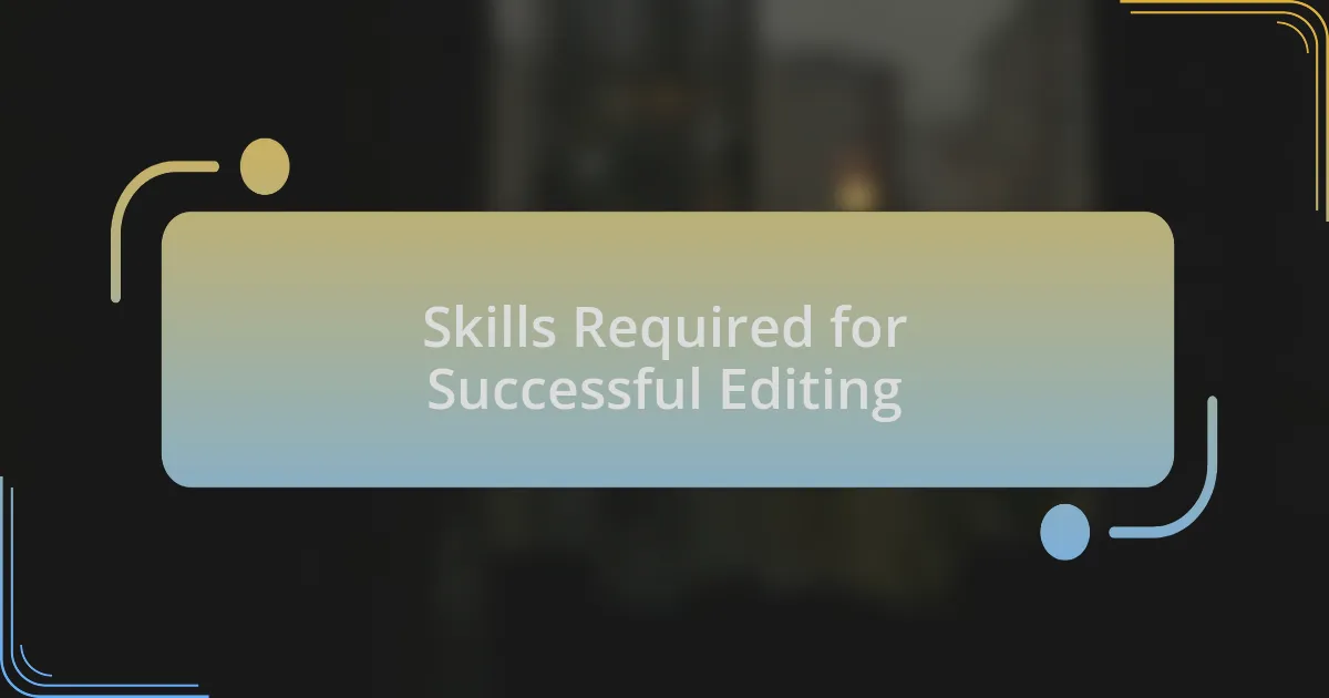 Skills Required for Successful Editing