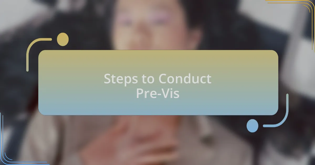 Steps to Conduct Pre-Vis