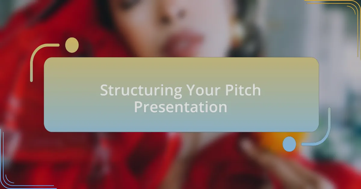 Structuring Your Pitch Presentation