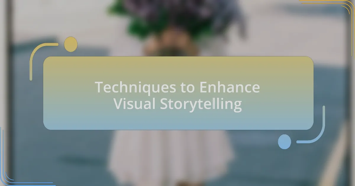 Techniques to Enhance Visual Storytelling