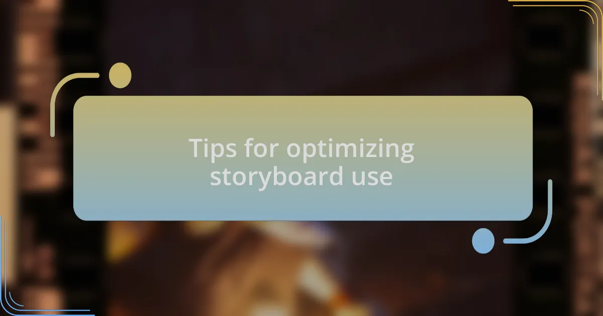 Tips for optimizing storyboard use