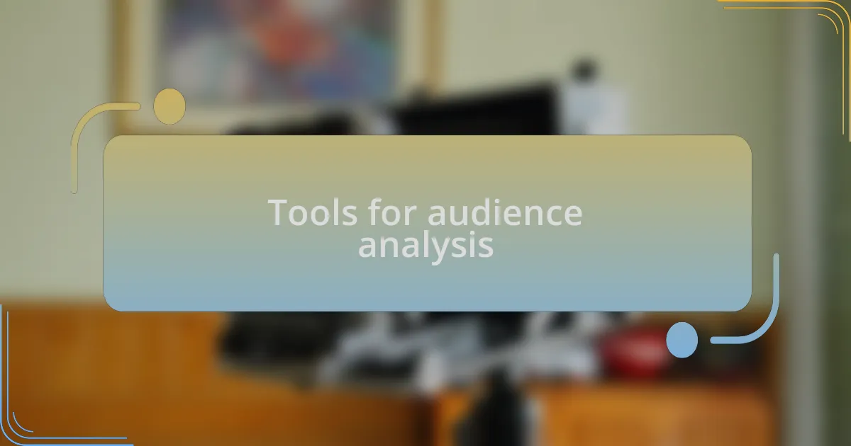 Tools for audience analysis