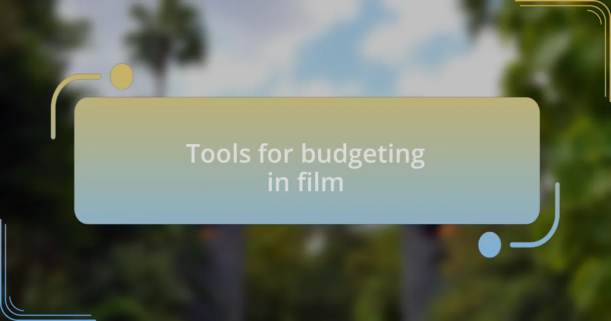 Tools for budgeting in film