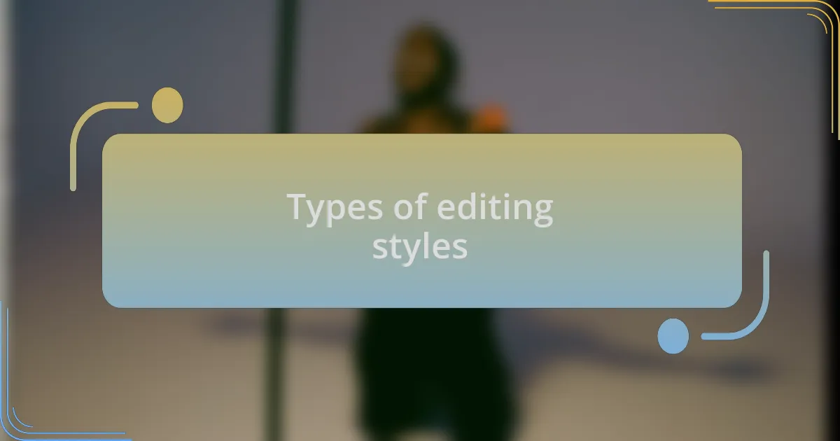 Types of editing styles