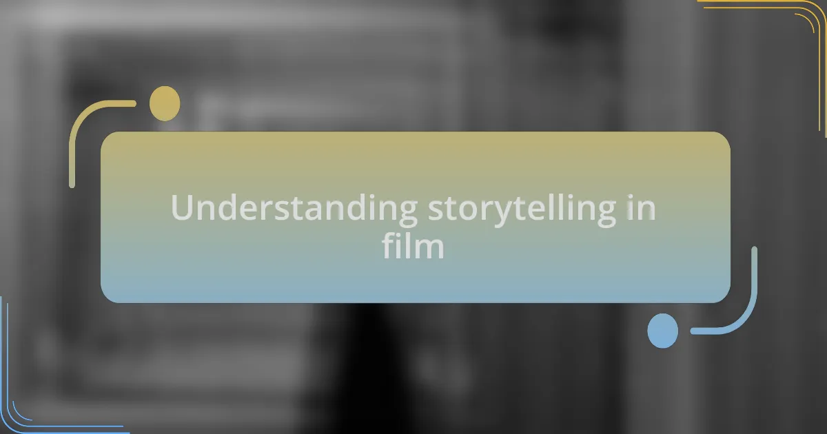 Understanding storytelling in film